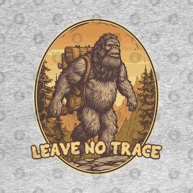 Hiking Bigfoot Leave No Trace Outdoors For Hikers by ArtisticRaccoon